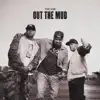 Out The Mud - EP album lyrics, reviews, download