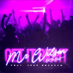 Get It Right - Single (feat. Trap Beckham) - Single by Mr Wilson on the Beat album reviews, ratings, credits