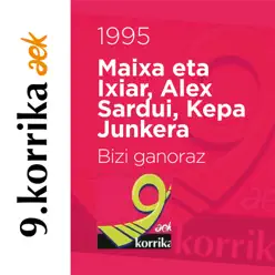 9. Korrika (1995). Bizi ganoraz - Single - Kepa Junkera 9. Korrika (1995). Bizi ganoraz - Single - Kepa Junkera