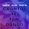 Cuanto Te Tan Dando - Bulin 47, KD One & Rochy RD lyrics