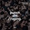 PUNCH SHT / Ragin' (feat. DestroyLonely) - Nezzus lyrics