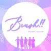 Brush!! - Single album lyrics, reviews, download