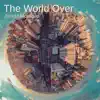 The World Over (Song) - Single album lyrics, reviews, download