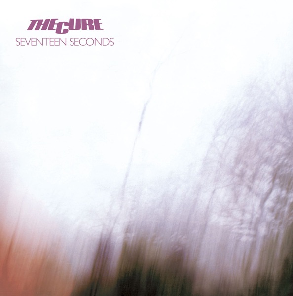 Seventeen Seconds (Deluxe Edition) - The Cure
