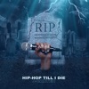Hip - Hop Til I Die, 2020