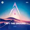 Left the Ground - Single album lyrics, reviews, download
