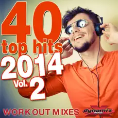 40 Top Hits 2014, Vol. 2 (Unmixed Workout Mixes For Running, Jogging, Fitness & Exercise) by Various Artists album reviews, ratings, credits