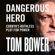 Tom Bower - Dangerous Hero