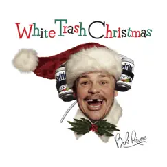 White Trash Christmas Song Lyrics