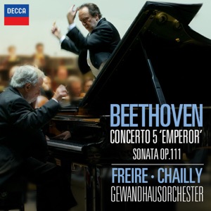 Beethoven: Piano Concerto No. 5 - "Emperor"; Piano Sonata No. 32 in C Minor, Op. 111