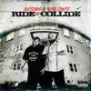 Ride or Collide (feat. Mike Smiff) - Single album lyrics, reviews, download