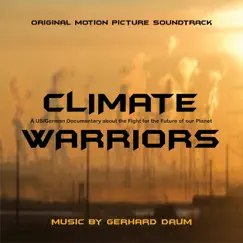 Climate Warriors (Original Motion Picture Soundtrack) by Gerhard Daum album reviews, ratings, credits