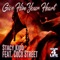 Give Him Your Heart (feat. Coco Street) - Stacy Kidd lyrics