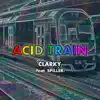 Acid Train - Single (feat. Spiller) - Single album lyrics, reviews, download