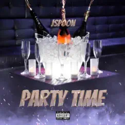 Party Time - Single by J.Spoon album reviews, ratings, credits