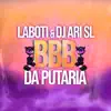 BBB da Putaria - Single album lyrics, reviews, download