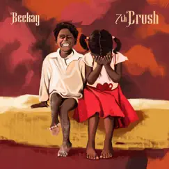 7th Crush (feat. Angelika, Praiz', Ric Hassani, DanDizzy & The Cavemen) - EP by Beekay album reviews, ratings, credits