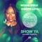 Presents Show Ya (feat. Christie Love) - Reggie Steele lyrics