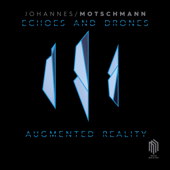 Echoes and Drones - EP - Johannes Motschmann, David Panzl, ensemble risonanze erranti & Peter Tilling