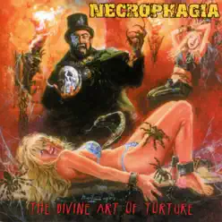 The Divine Art of Torture - Necrophagia