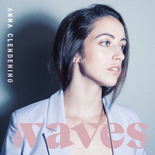 Anna Clendening - Waves - EP (2019) LEAK ALBUM