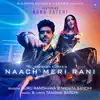 Naach Meri Rani (feat. Nora Fatehi) song lyrics