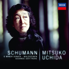 Schumann: G Minor Sonata; Waldszenen; Gesänge der Frühe