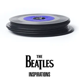 Inspirations - EP by The Beatles album reviews, ratings, credits