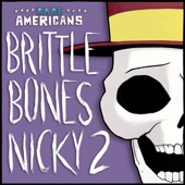 Brittle Bones Nicky 2 artwork
