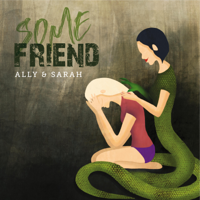 Ally and Sarah - Some Friend artwork