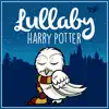 Lullaby... Harry Potter album lyrics, reviews, download