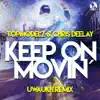 Stream & download Keep on Movin (Uwaukh Remix) - Single