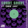 Goody Goody - #1 Dee Jay (Vocal)