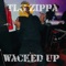 Wacked Up - TLG Zippa lyrics