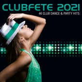 Clubfete 2021 (46 Club Dance & Party Hits) artwork