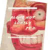 Alone NOT Lonely, Pt. 2 - EP album lyrics, reviews, download