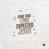 Come Thou Long Expected Jesus album lyrics, reviews, download