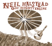 Neil Halstead - Oh! Mighty Engine