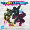 Hip Hop Happiness album lyrics, reviews, download