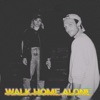 Walk Home Alone - Single