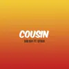 Cousin (feat. O-Four) - Single album lyrics, reviews, download