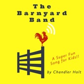 Chandler Holt - The Barnyard Band