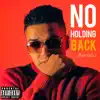 No Holding Back - Single album lyrics, reviews, download