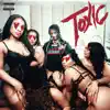 Stream & download Toxic - Single