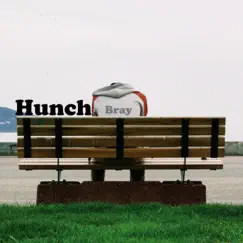 Hunch - Single by Bray album reviews, ratings, credits