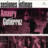 Sesiones Íntimas: Amaury Gutiérrez