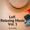 Lofi Relaxing Music Vol. 1