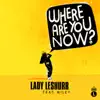 Where Are You Now? (feat. Wiley) - Single album lyrics, reviews, download