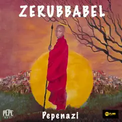 Zerubbabel by Pepenazi album reviews, ratings, credits