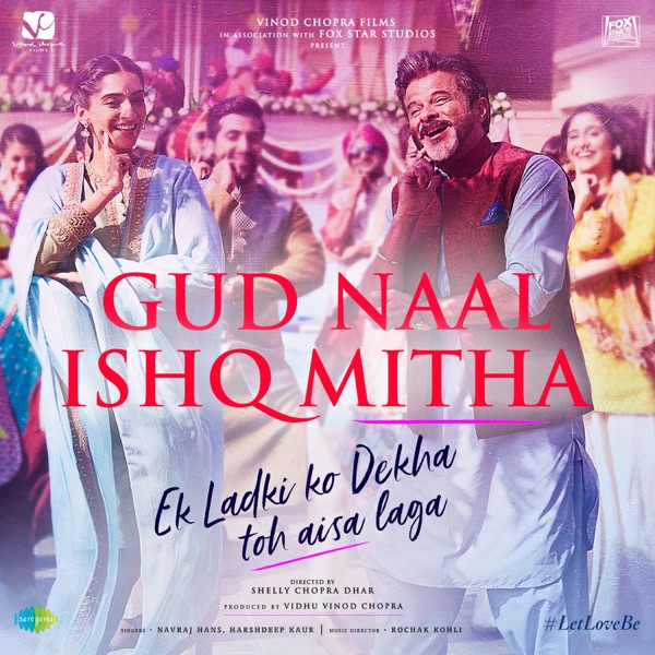 Navraj Hans - Gud Naal Ishq Mitha (From "Ek Ladki Ko Dekha Toh Aisa Laga")